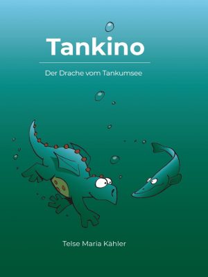 Tankino - Der Drache vom Tankumsee