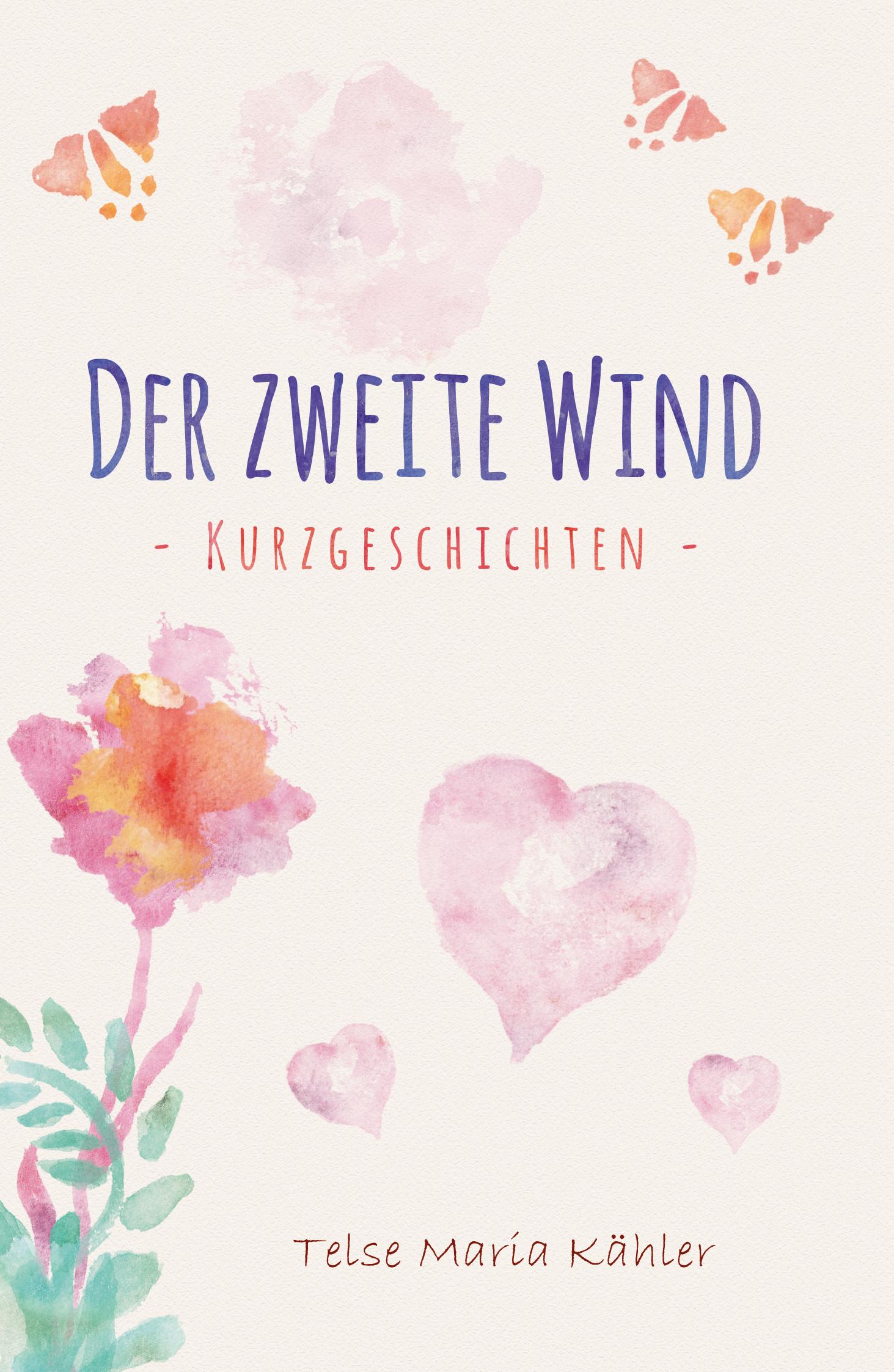Der zweite Wind - Kurzgeschichten von Telse Maria Kähler