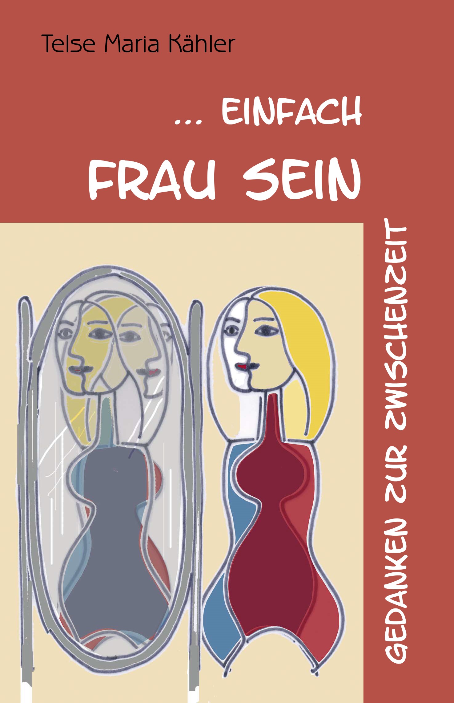 Einfach Frau sein - Gedichte